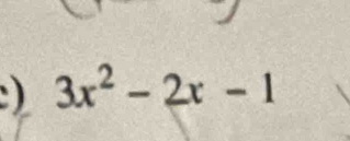 ) 3x^2-2x-1