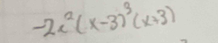 -2x^2(x-3)^3(x+3)