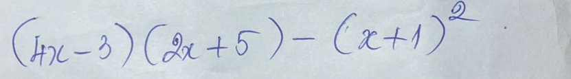 (4x-3)(2x+5)-(x+1)^2