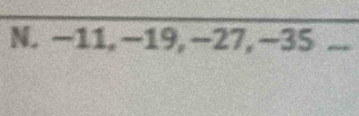 −11, −19, −27, −35 _