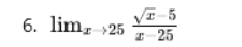 lim_xto 25 (sqrt(x)-5)/x-25 