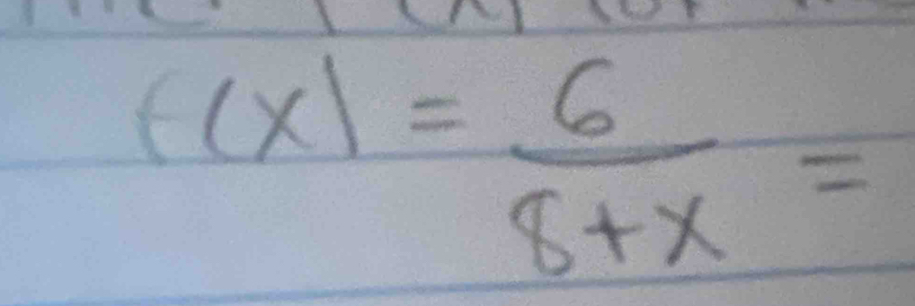 f(x)= 6/8+x =