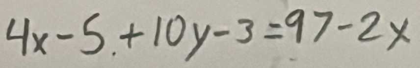 4x-5+10y-3=97-2x