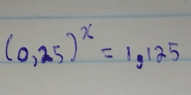 (0.25)^x=1.125