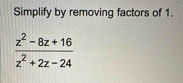 Simplify by removing factors of 1.