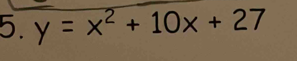 y=x^2+10x+27