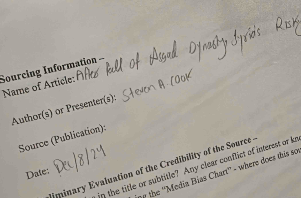 Sourcing Information 
Name of Article: 
Author(s) or Presenter(s): 
Source (Publication): 
in the title or subtitle? Any clear conflict of interest or kn 
diminary Evaluation of the Credibility of the Source - 
Date: 
ng the “Media Bias Chart” - where does this so