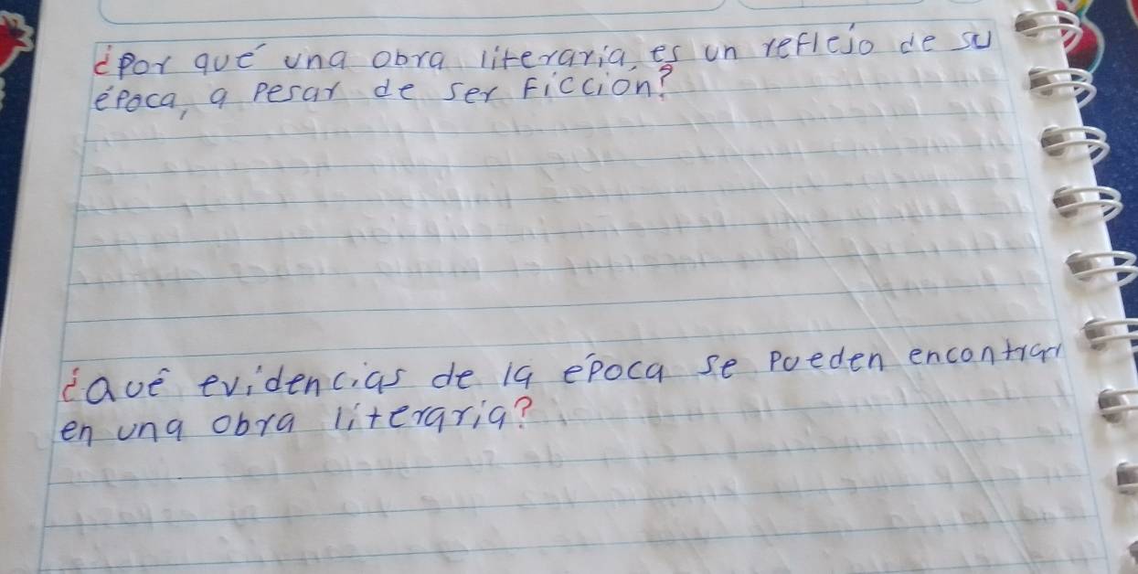 cpor que ina obra literaria es un refleio de su 
epoca a pesar de ser Fiction? 
caue evidencias de i9 epoca se poeden encontia 
en ung obra literaria?