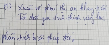 (1) Xuan vè phao the an than tiān 
let der goa dins thinks wag ta 
phan hich biàn phap do.