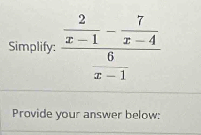 Simplify
Provide your answer below: