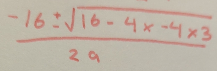  (-16± sqrt(16-4x-4* 3))/29 