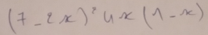 (7-2x)^24x(1-x)