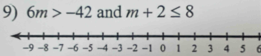 6m>-42 and m+2≤ 8
6