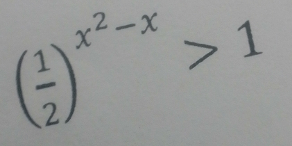 ( 1/2 )^x^2-x>1