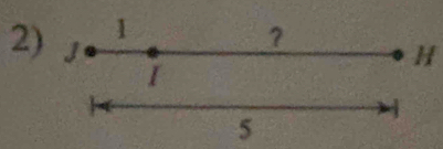 1 
? 
2) J I
H
1
5