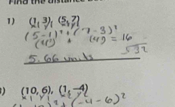 Find the als 
1) (1,3), (5,7)
_ 
) (10,6),(1,-4)