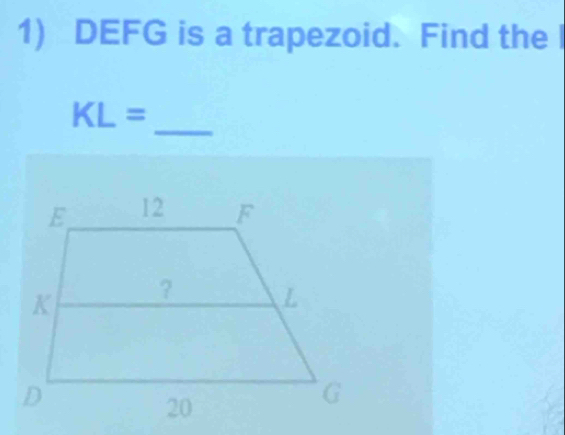 DEFG is a trapezoid. Find the I 
_
KL=