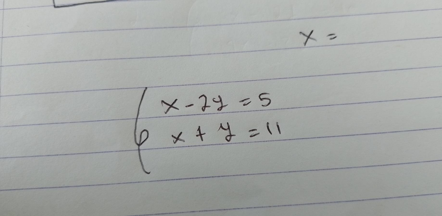 x=
beginarrayl x-2y=5 x+y=11endarray.