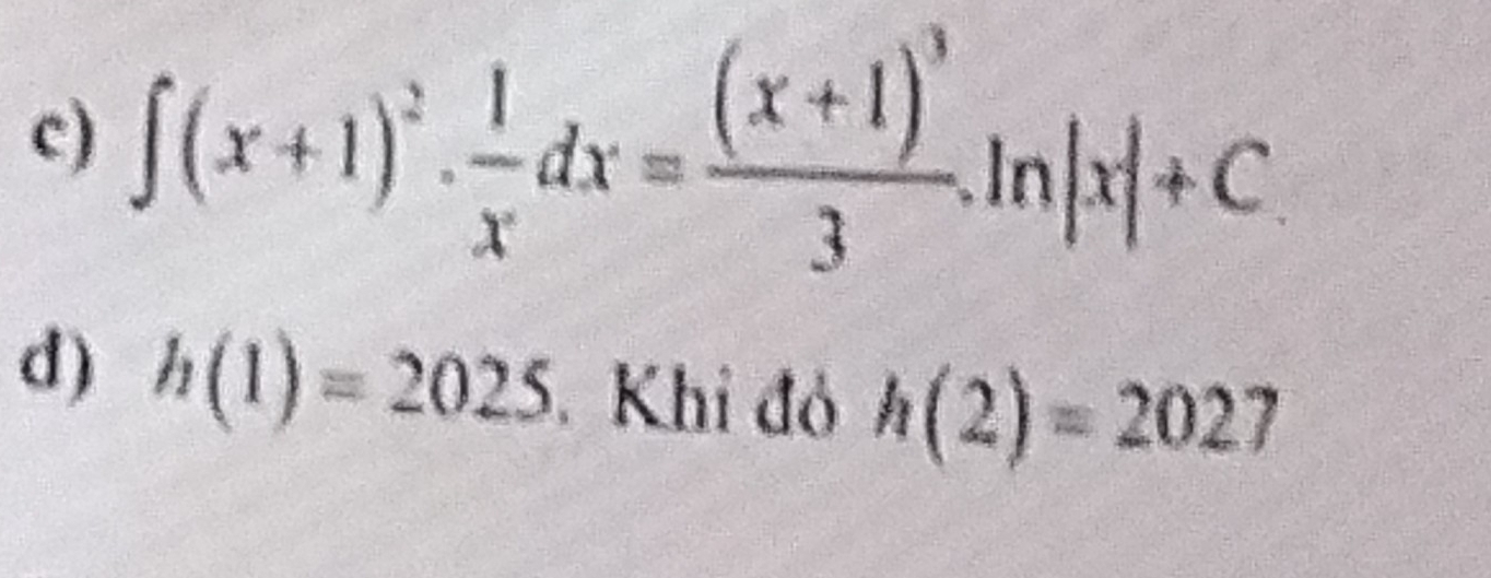 ∈t (x+1)^2·  1/x dx=frac (x+1)^33.ln |x|+C
d) h(1)=2025. Khi đỏ h(2)=2027