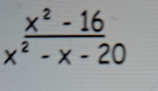  (x^2-16)/x^2-x-20 