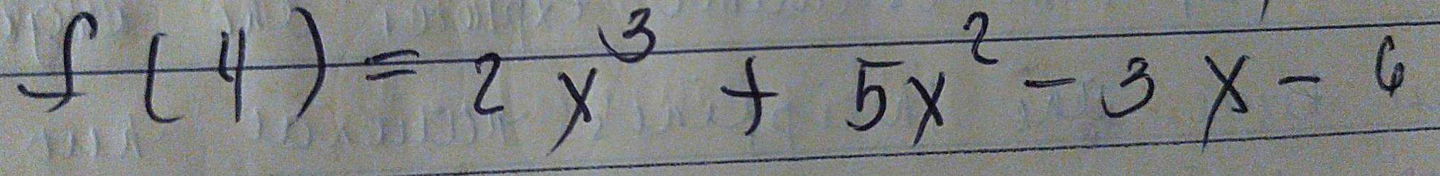 f(4)=2x^3+5x^2-3x-6