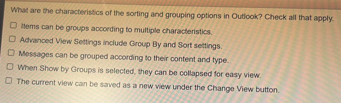Solved: What are the characteristics of the sorting and grouping ...