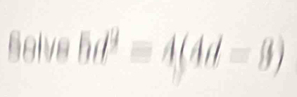 Selve 5d^2=4(4d=8) _