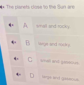 The planets close to the Sun are