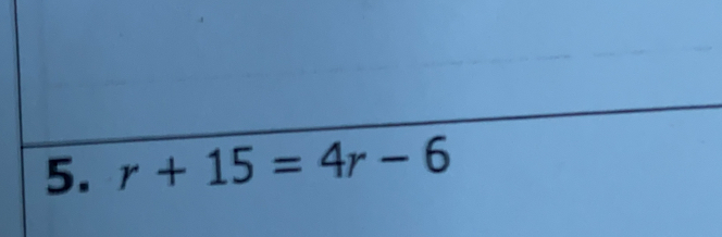 r+15=4r-6