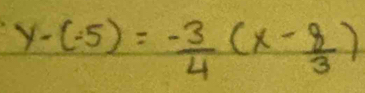 y-(-5)= (-3)/4 (x- 8/3 )