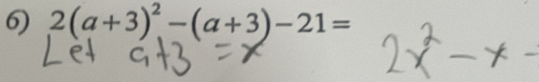 2(a+3)^2-(a+3)-21=