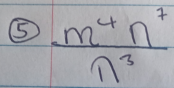  m^4n^7/n^3 