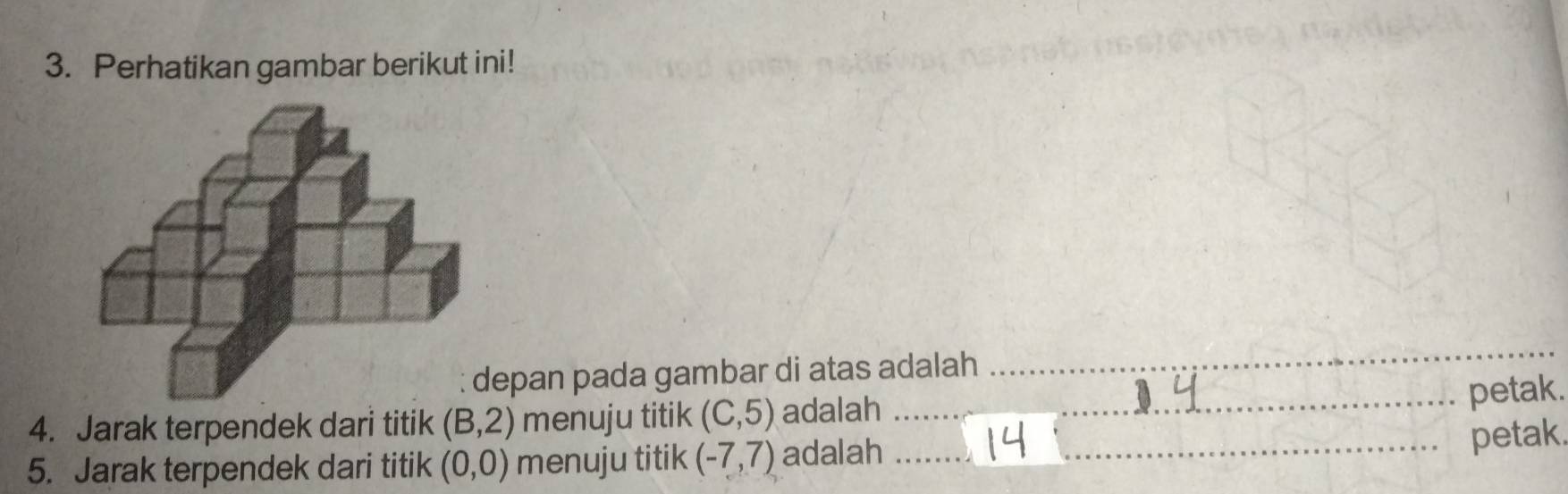 Perhatikan gambar berikut ini! 
pan pada gambar di atas adalah_ 
_ 
_ 
4. Jarak terpendek dari titik (B,2) menuju titik (C,5) adalah 
_petak. 
5. Jarak terpendek dari titik (0,0) menuju titik (-7,7) adalah__ 
petak.