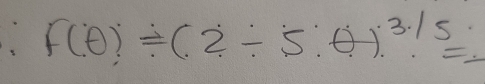 f(θ )=(2/ 5.0)^3.15=