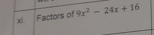 Factors of 9x^2-24x+16