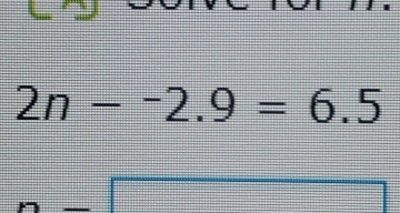 2n--2.9=6.5
(-3,4)