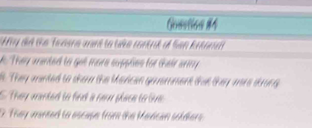 Goestos #4
Hy đã the Teoste mat ta tứo conh ở San kikln
h. They mented to got more supphies for their ary 
. They manted to shom the Marcan gaemment that they mare skrung
6 They manted to find a new pace to live .
9 They merted to escape from the Manican soldiers.