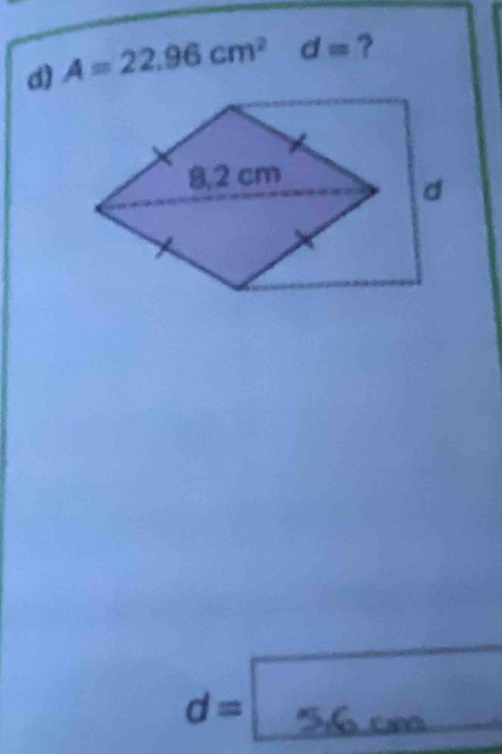 A=22.96cm^2 d= ?
d=56cm