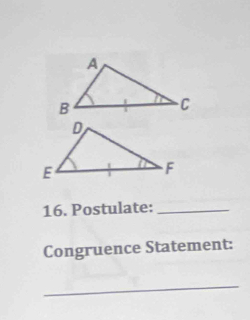 Postulate:_ 
Congruence Statement: 
_