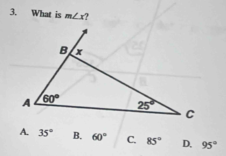 What is m∠ x ?
A. 35° B. 60° C. 85° D. 95°