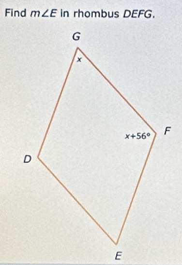 Find m∠ E in rhombus DEFG.