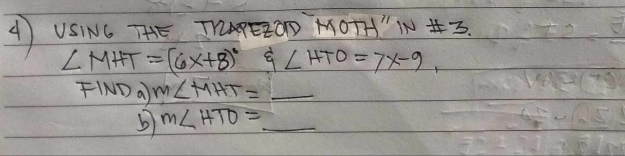 ( USN THE TAPEON MOTH "NIS
∠ MHT=(6x+8)^circ  xi ∠ HTO=7x-9, 
FIND a m∠ MHT=_ 
b) m∠ HTO=_ 