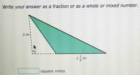 Write your answer as a fraction or as a whole or mixed number.
square miles