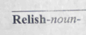 Relish-noun-