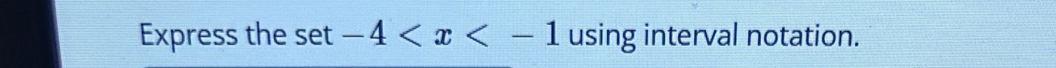 Express the set-4 using interval notation.