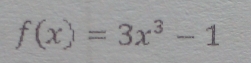 f(x)=3x^3-1