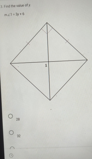 Find the value of y.
m∠ 1=3y+6
28
32