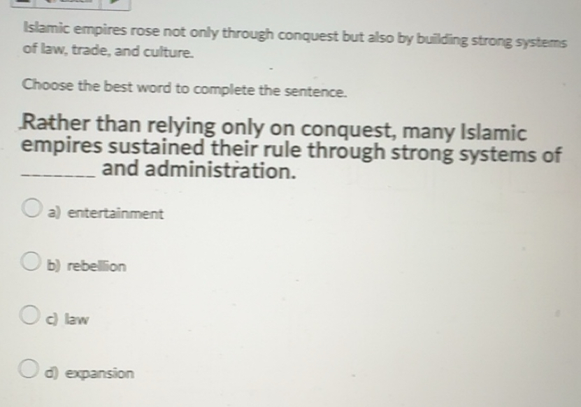 Solved: Islamic empires rose not only through conquest but also by ...
