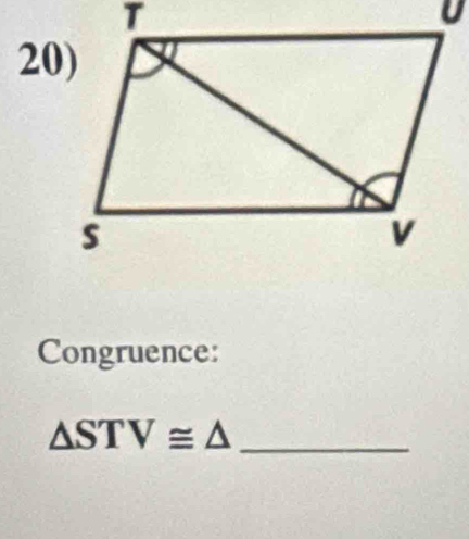 Congruence:
△ STV≌ △ _