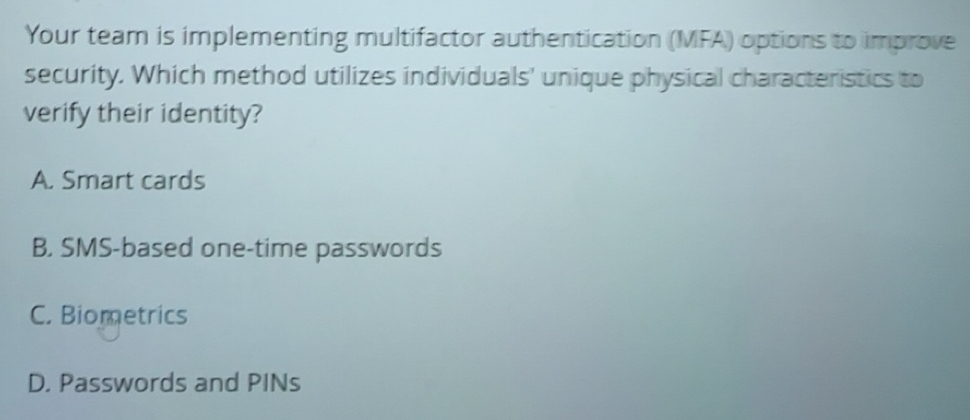 Solved: Your team is implementing multifactor authentication (MFA ...